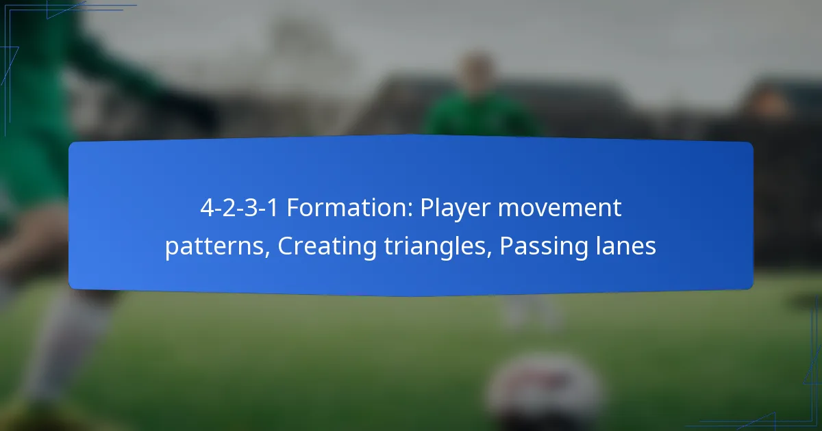 4-2-3-1 Formation: Player movement patterns, Creating triangles, Passing lanes