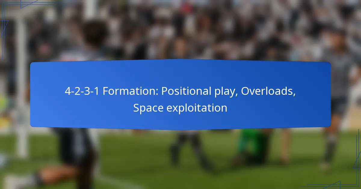 4-2-3-1 Formation: Positional play, Overloads, Space exploitation