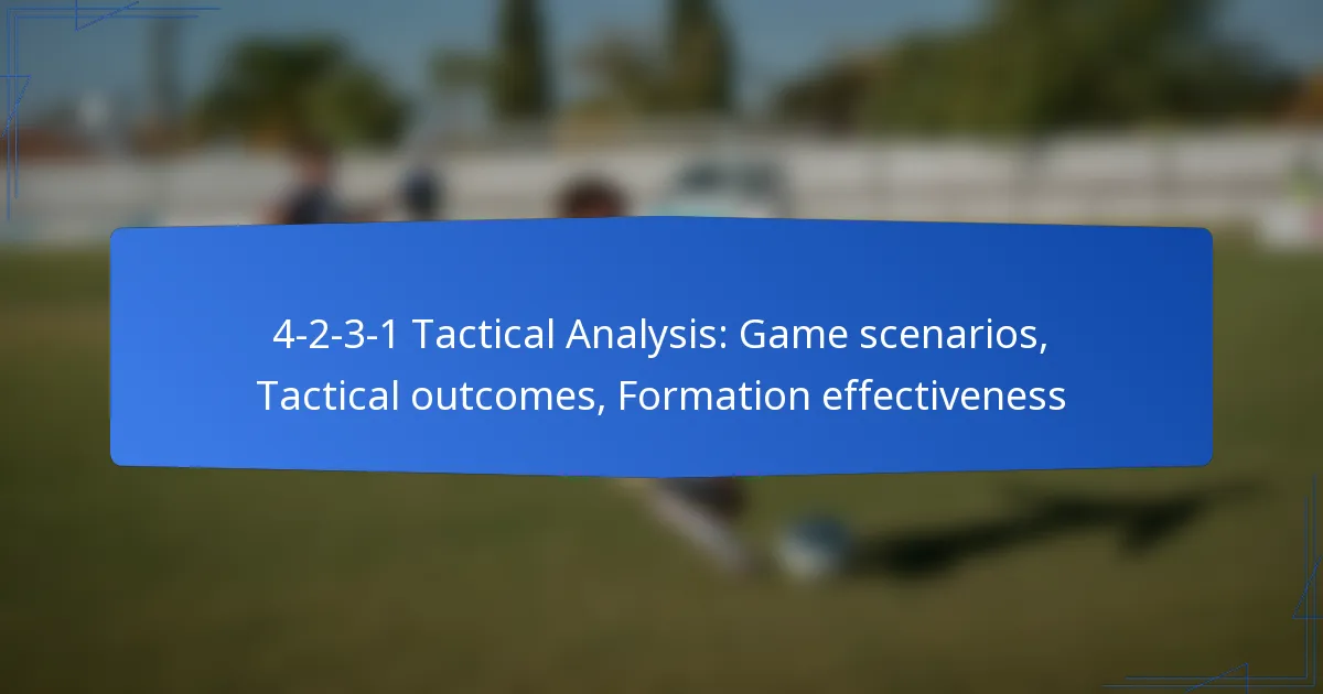 4-2-3-1 Tactical Analysis: Game scenarios, Tactical outcomes, Formation effectiveness