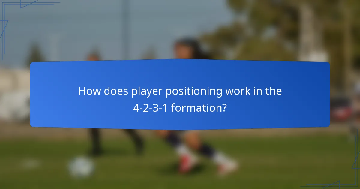 How does player positioning work in the 4-2-3-1 formation?