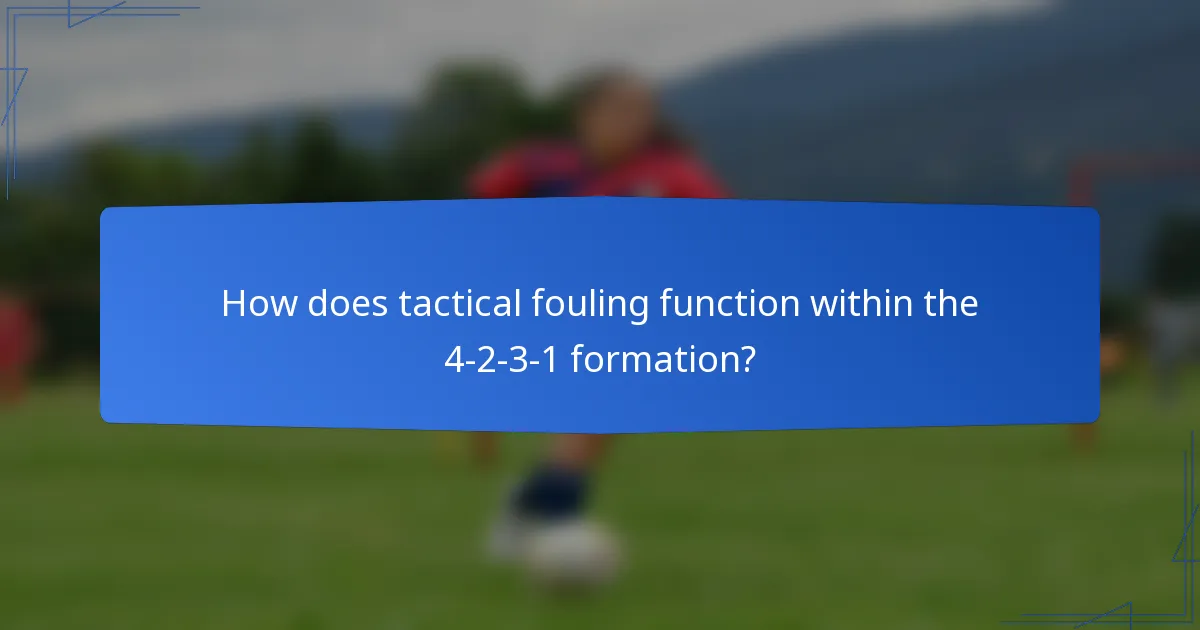 How does tactical fouling function within the 4-2-3-1 formation?