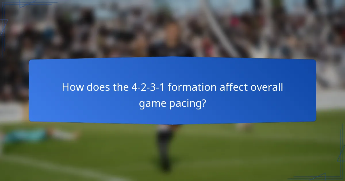 How does the 4-2-3-1 formation affect overall game pacing?
