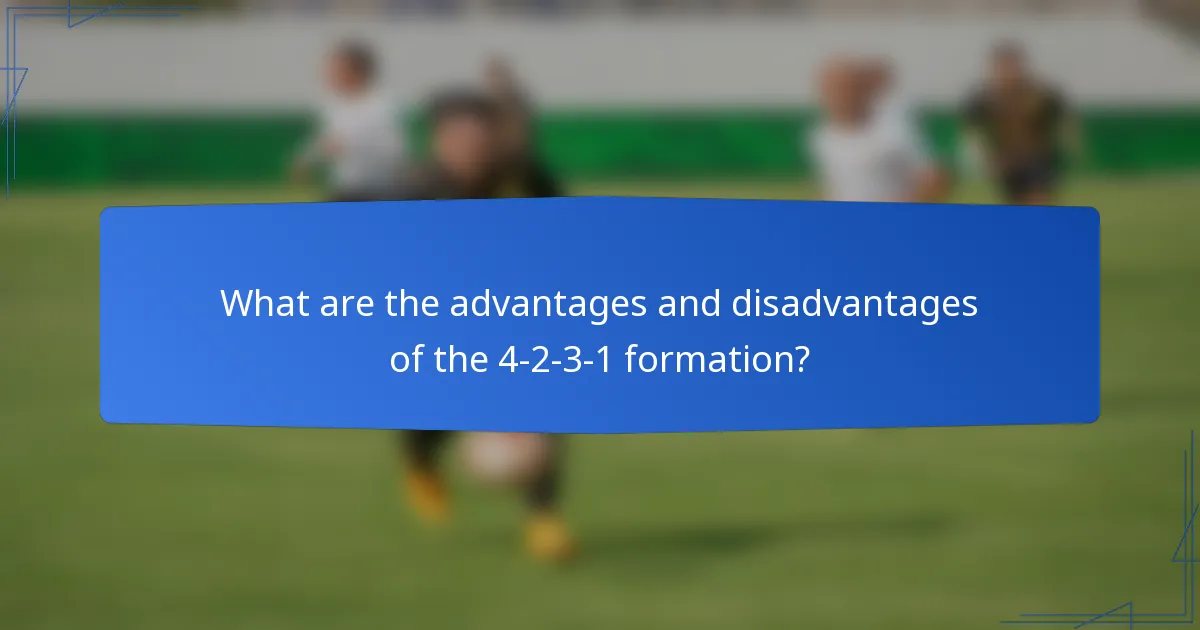 What are the advantages and disadvantages of the 4-2-3-1 formation?