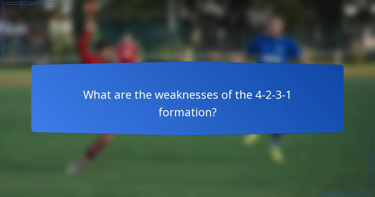 What are the weaknesses of the 4-2-3-1 formation?