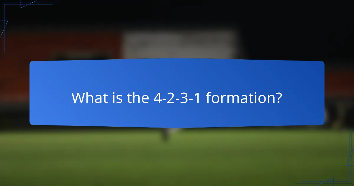 What is the 4-2-3-1 formation?