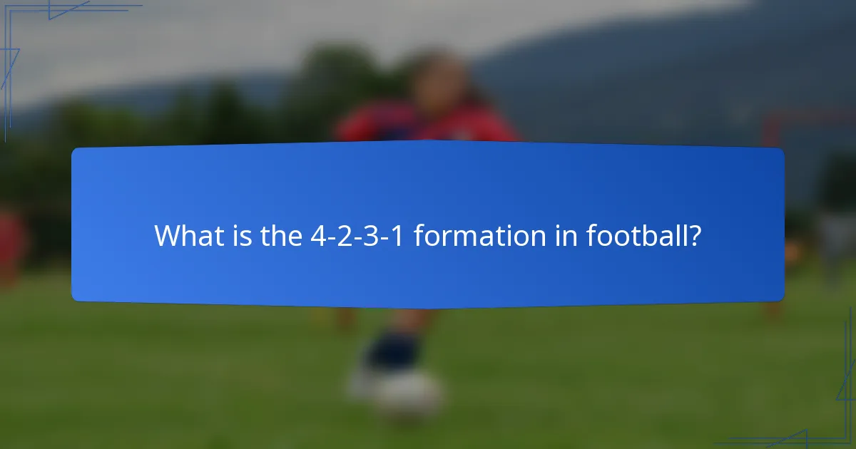 What is the 4-2-3-1 formation in football?